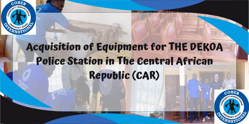 Acquisition of Equipment for THE DEKOA Police Station in The Central African Republic (CAR)
